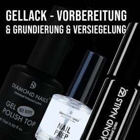 Gellack – Vorbereitung, Grundierung, Base-Coats und Versiegelung