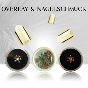 Overlay &  Nagelschmuck